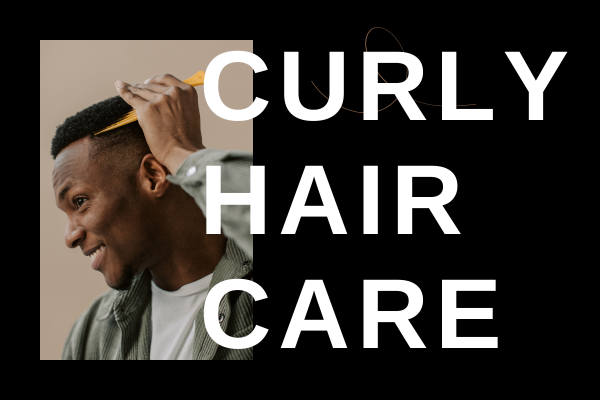 How To Take Care of Curly Hair For Men