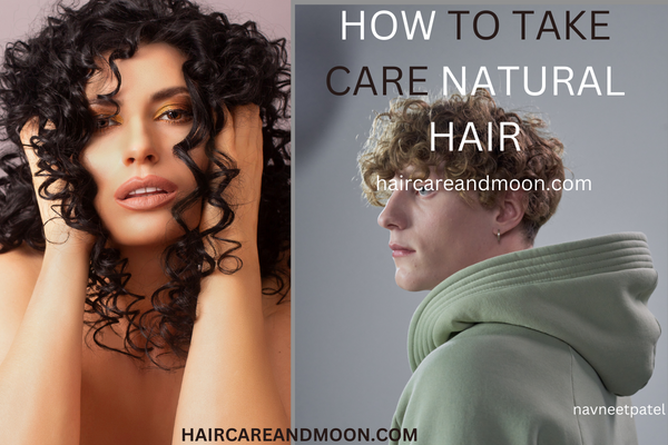 How to take care natural hair